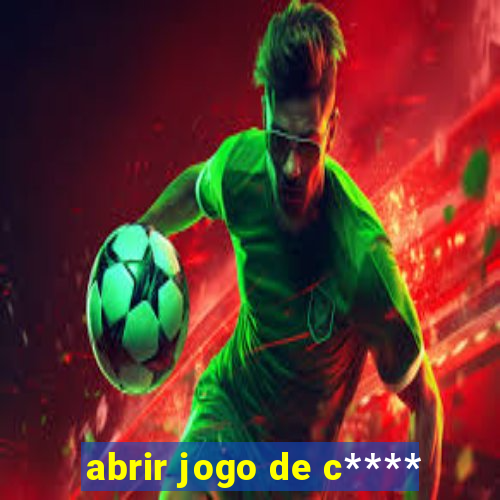 abrir jogo de c****